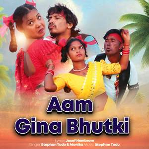 AAM GINA BHUTKI