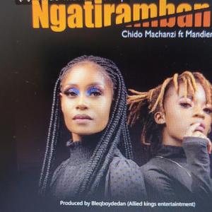 Ngatirambane ft Mandie mae
