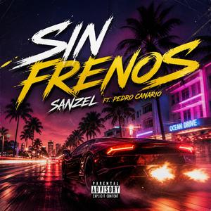SIN FRENOS (feat. Pedro Canario)