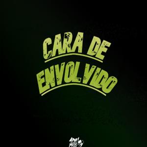 Cara de Envolvido