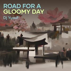 Road for a Gloomy Day