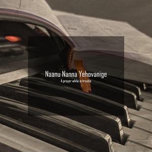 Naanu Nanna Yehovanige
