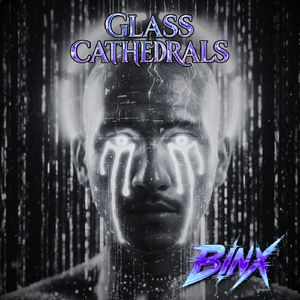 GLASS CATHEDRALS