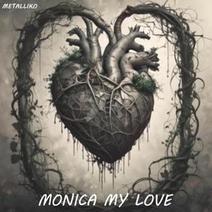 MONICA MY LOVE