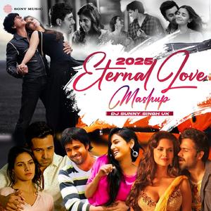 Eternal Love Mashup 2025