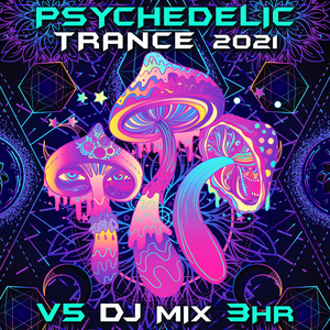 Sixth June (Psychedelic Trance 2021 DJ Mixed)
