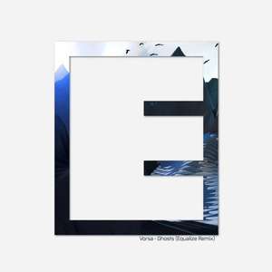 Ghosts (Equalize Remix)