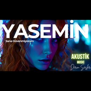 Sana Güvenmiyorum - Akustik (feat. YASEMİN) (Akustik version)