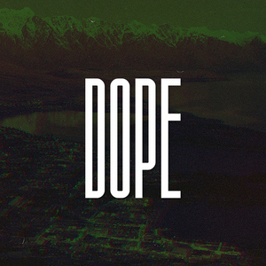 Dope