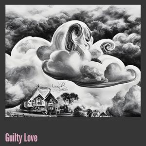 Guilty Love