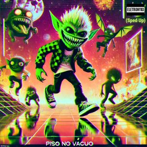 Piso no Vácuo (Sped Up)