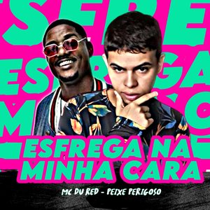 Esfrega na Minha Cara