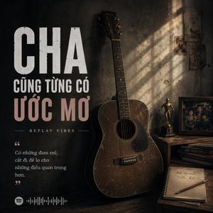 Cha Cũng Từng Có Ước Mơ