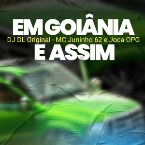 Em Goiânia É Assim