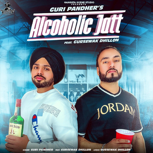 Alcholic Jatt (feat. Gursewak Dhillon)