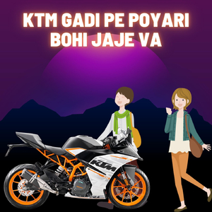 Ktm Gadi Pe Poyari Bohi Jaje Va