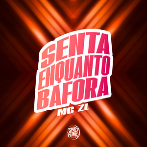 Senta Enquanto Bafora