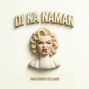 DI KA NAMAN (feat. LLARD)