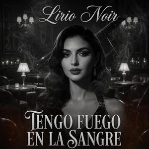 Tengo Fuego en la Sangre