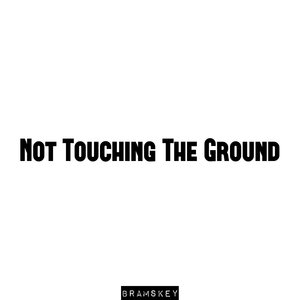 Not Touching The Ground