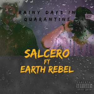 Salcero-Rainy Days in Quarantine (feat. Earth Rebel)
