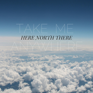 Take Me Anywhere