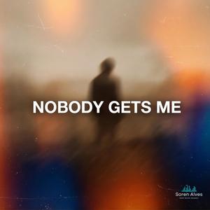 Nobody Gets Me (Chill out & Deep house)