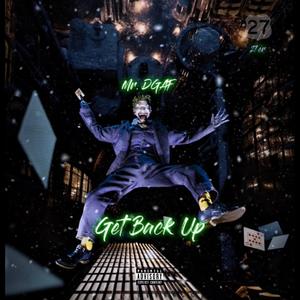 Get Back Up (feat. Mr. DGAF, Drew1k & Katuu)