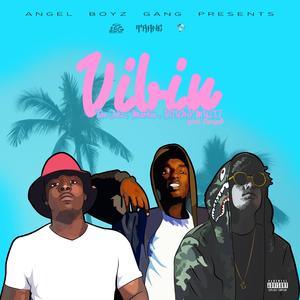 Vibin' (feat. ChiefMarkie & Young Multi)