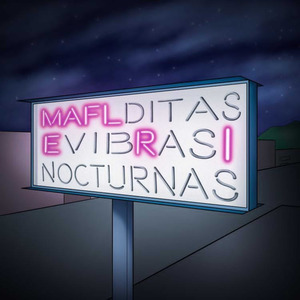 M A F L d i t a s E v i b R a s I n o c t u r n a s