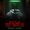 Rey King - Mala No Good