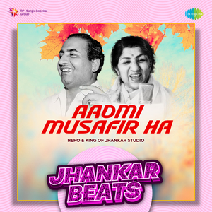 Aadmi Musafir Hai - Jhankar Beats