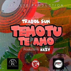 Temotu Te Amo (feat. Kazy)