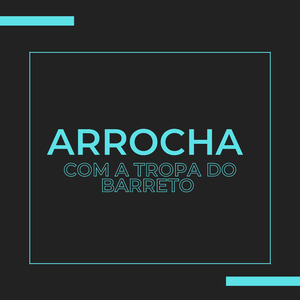 Arrocha Com A Tropa do Barreto