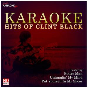 Put Yourself in My Shoes (In the Style of Clint Black [Karaoke Version]