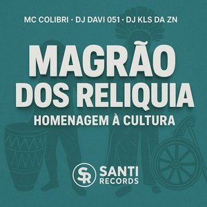 Magrão dos Reliquia Homenagem a Cultura