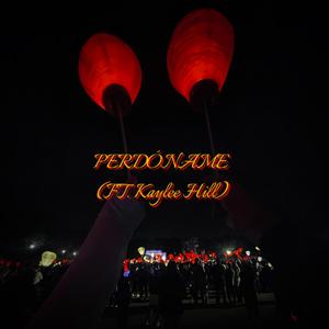 PERDÓNAME (feat. Kaylee Faith)