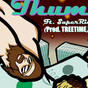 Thumbin' (feat. $uperrich & $Moov)