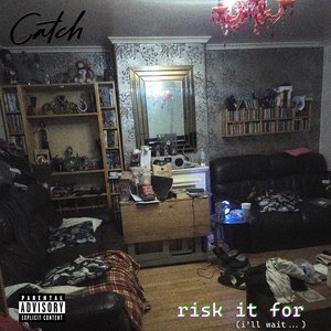 Risk It for (I'll Wait...)