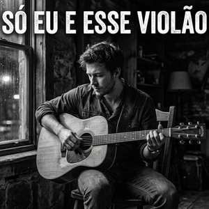 Só Eu e Esse Violão