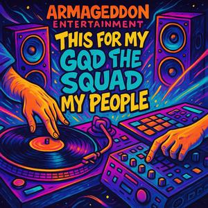 This is 4 My God, My Squad, My People (feat. JaVeus, Catash & 8th Wonda)