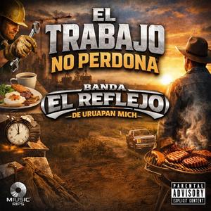 El Trabajo No Perdona