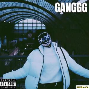 Ganggg