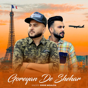 Goreyan De Shehar