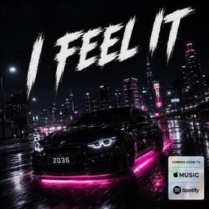 I Feel It