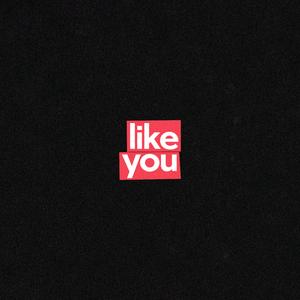 Like You