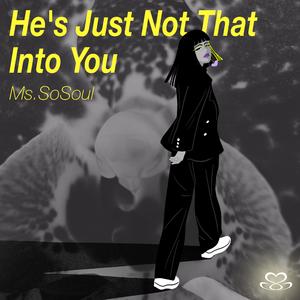 He‘s Just Not That Into You（feat Yinu Boy)
