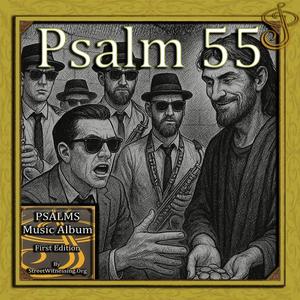 Psalm 55 (from Psalms Music Album First Edition)