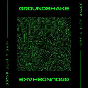 GROUNDSHAKE