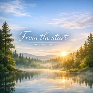 From the Start (by LoMi Media AI Music)